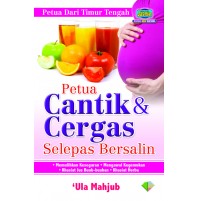 PETUA CANTIK & CERGAS SELEPAS BERSALIN